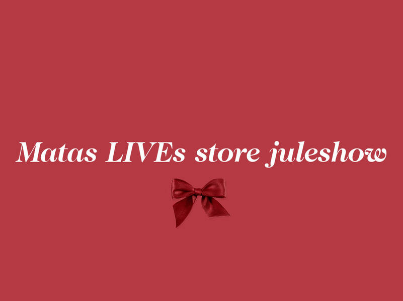 Matas LIVE: Matas LIVEs store juleshow